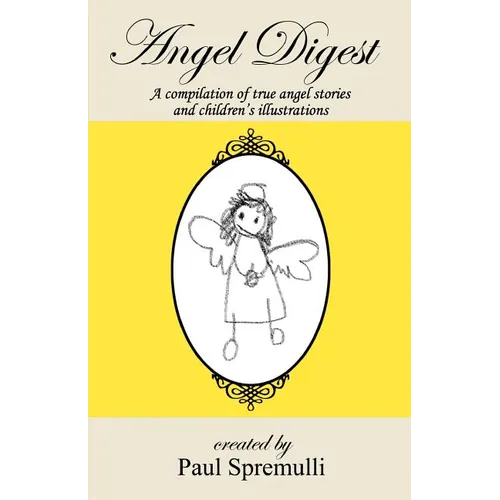 Angel Digest: Ordinary People - Extraordinary Stories