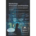 Marketing: Principles and Practice: A management-oriented approach