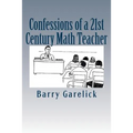 Confessions of a 21st Century Math Teacher