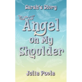 Angel on My Shoulder: Sarah's Story