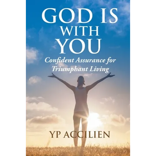 God Is With You: Confident Assurance for Triumphant Living