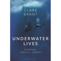 Underwater Lives: Humans, Species, Ocean