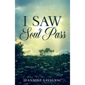 I Saw A Soul Pass