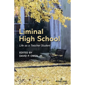 Liminal High School: Life as a Teacher Student