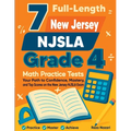 7 Full-Length New Jersey NJSLA Grade 4 Math Practice Tests: Your Path to Confidence, Mastery, and Top Scores on the New Jersey NJSLA Exam