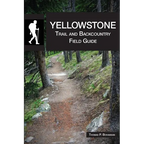 Yellowstone Trail and Backcountry Field Guide - Paperback
