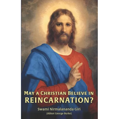 May a Christian Believe in Reincarnation?