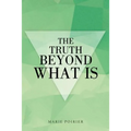The Truth beyond What Is