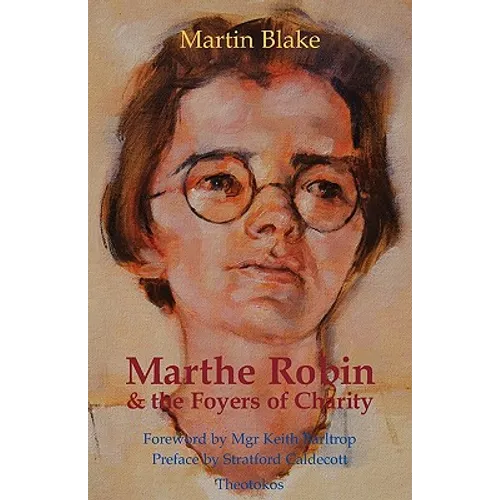 Marthe Robin and the Foyers of Charity