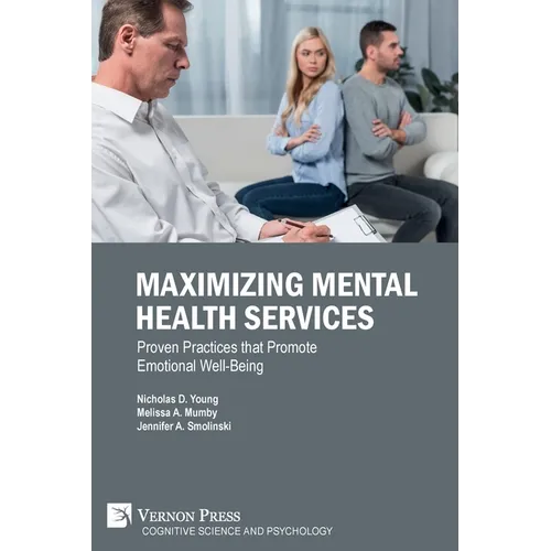 Maximizing Mental Health Services: Proven Practices that Promote Emotional Well-Being