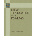 New Testament with Psalms: Giant Print ESV