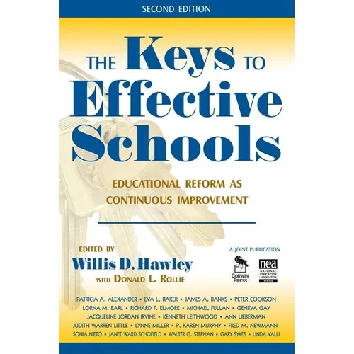 The Keys to Effective Schools: Educational Reform as Continuous Improvement