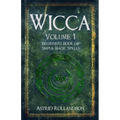 Wicca: Beginners Book of Simple Magic Spells and Rituals