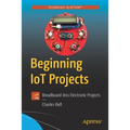Beginning Iot Projects: Breadboard-Less Electronic Projects