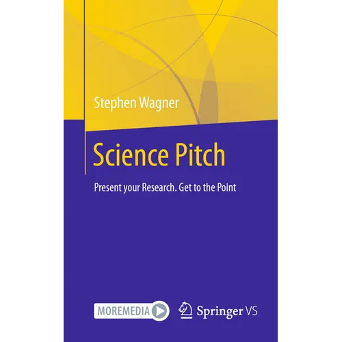 Science Pitch: Present Your Research. Get to the Point