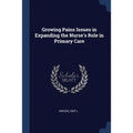 Growing Pains Issues in Expanding the Nurse's Role in Primary Care