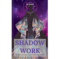 Shadow Work: Identify, Confront, and Transform Your Inner Darkness