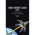 High Energy Laser (HEL): Tomorrow's Weapon in Directed Energy Weapons Volume I