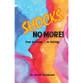 Shocks No More!: From Surviving...to Thriving