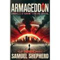 Armageddon: Chronicles of Humanity's End and Survival