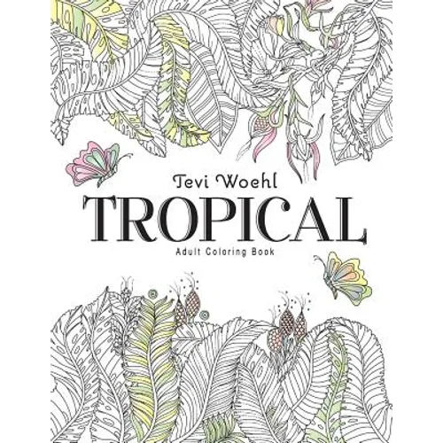 Tropical: Adult Coloring Book