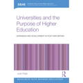 Universities and the Purpose of Higher Education: Expansion and Development in Post-War Britain