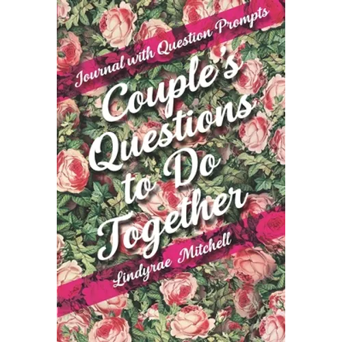 Journal with Question Prompts - Couple's Questions to Do Together