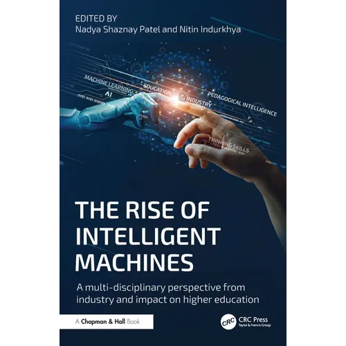 The Rise of Intelligent Machines: A Multi-disciplinary Perspective from Industry and Impact on Higher Education