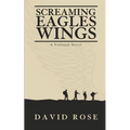 Screaming Eagles Wings: A Fallujah Novel