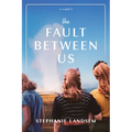 The Fault Between Us