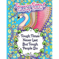 Tough Times Never Last Tough People Do Inspirational Coloring Quotes