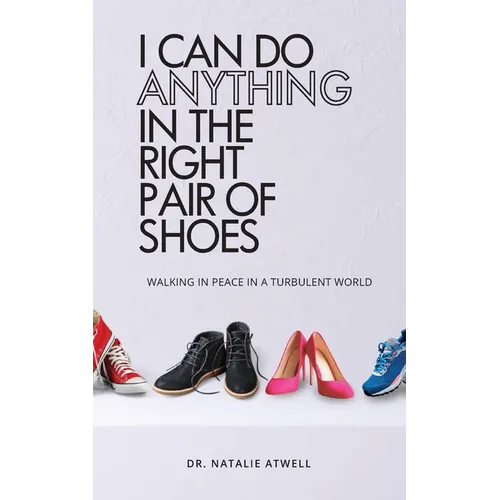 I Can Do Anything in the Right Pair of Shoes