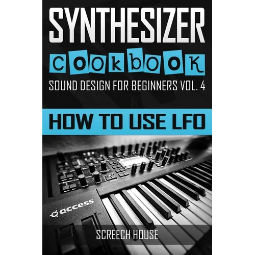 Synthesizer Cookbook: How to Use LFO