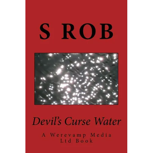 Devil's Curse Water: A Werevamp Media Ltd Book