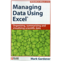 Managing Data Using Excel: Organizing, Summarizing and Visualizing Scientific Data
