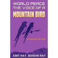 World Peace: The Voice of a Mountain Bird