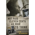 Not Paid Eleven Cents an Hour to Think