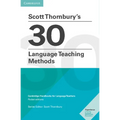 Scott Thornbury's 30 Language Teaching Methods Pocket Editions: Cambridge Handbooks for Language Teachers Pocket Editions