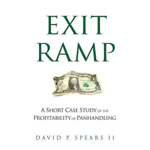 Exit Ramp: A Short Case Study of the Profitability of Panhandling
