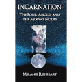 Incarnation: The Four Angles and the Moon's Nodes