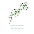 Science vs. Religion: What Scientists Really Think