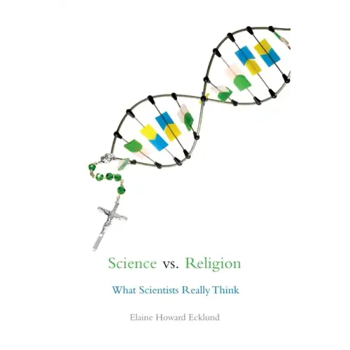 Science vs. Religion: What Scientists Really Think