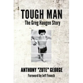 Tough Man: The Greg Haugen Story