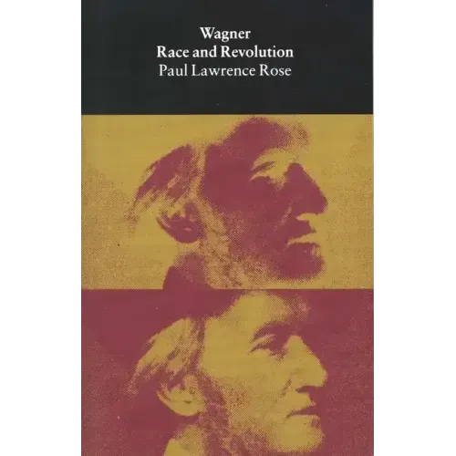Wagner: Race and Revolution