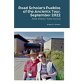 Road Scholar's Pueblos of the Ancients Tour, September 2022: Anita Alverio's Travel Journal