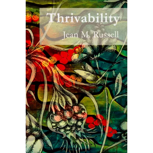 Thrivability: Breaking Through to a World That Works