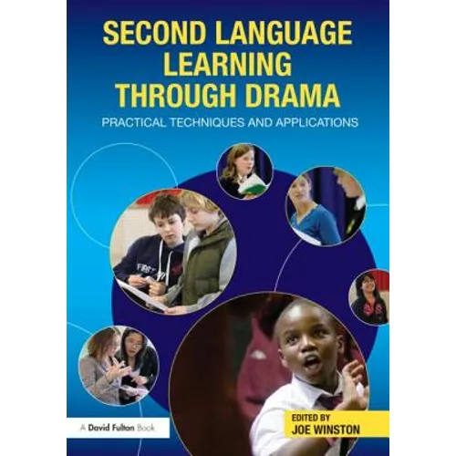Second Language Learning Through Drama: Practical Techniques and Applications