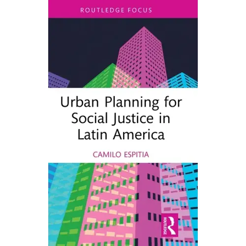 Urban Planning for Social Justice in Latin America