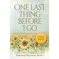 One Last Thing Before I Go (Large Print)