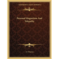 Personal Magnetism And Telepathy